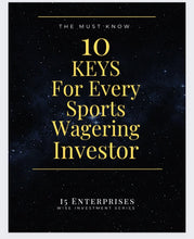 Load image into Gallery viewer, The Must Know 10 Keys For Every Sports Wagering Investor
